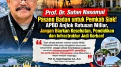 APBD Siak Turun Rp160,17 Miliar, Prof Sutan Nasomal Minta Semua Pihak Utamakan Kepentingan Rakyat
